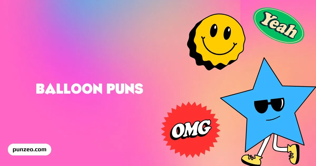 Balloon Puns
