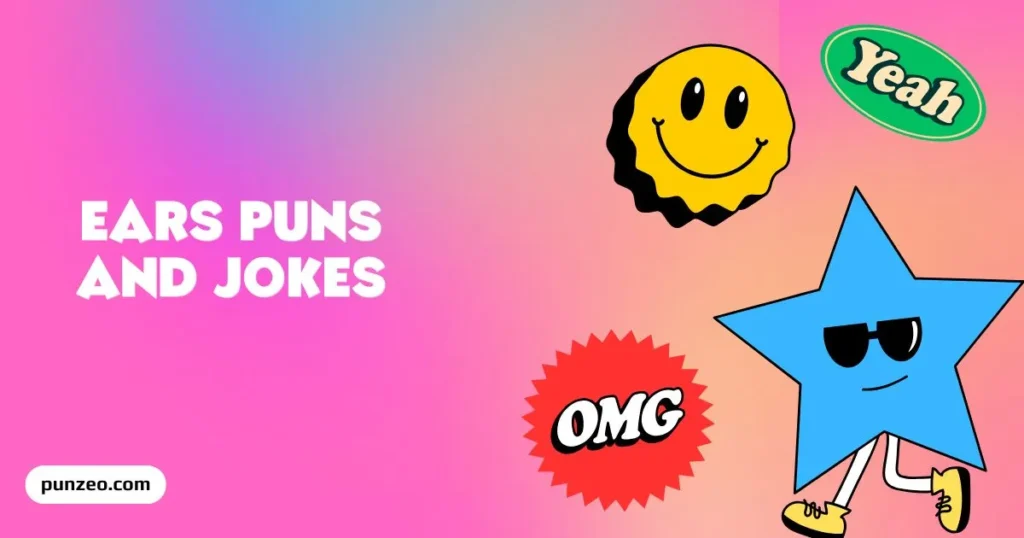 Ear Puns That Start the Fun