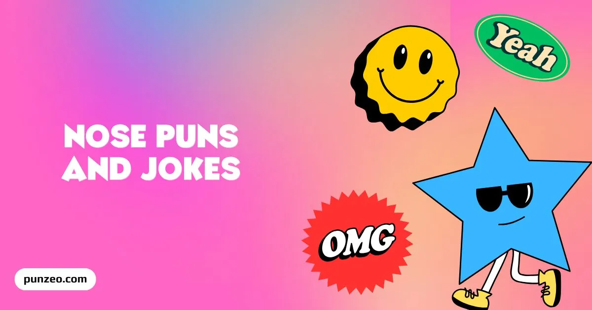 Nose Puns and Jokes